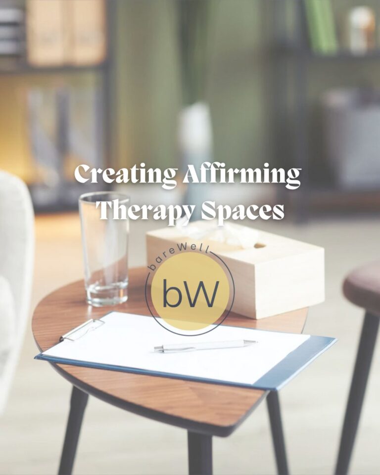 Creating Affirming Therapy Spaces 768x960