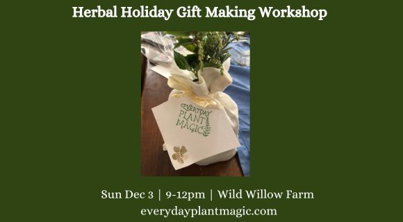 Herbal Holiday Gift Making Workshop