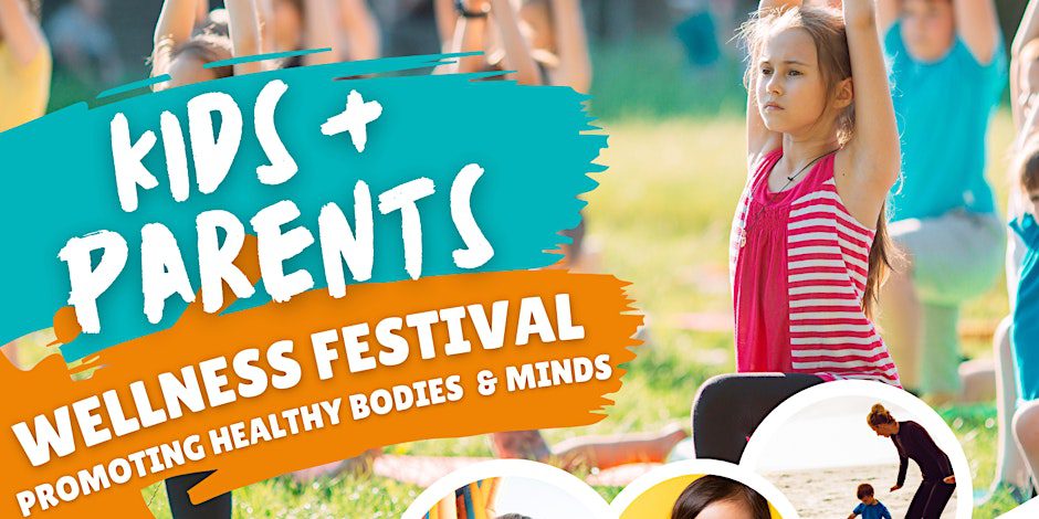 Kids and Parents Wellness Festival