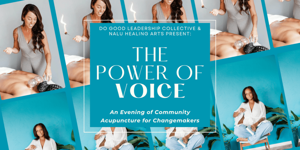 The Power of Voice: An Evening of Acupuncture for Changemakers