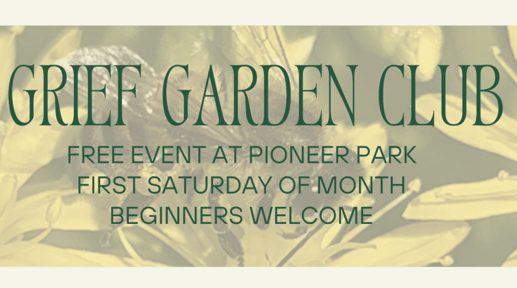Grief Garden Club