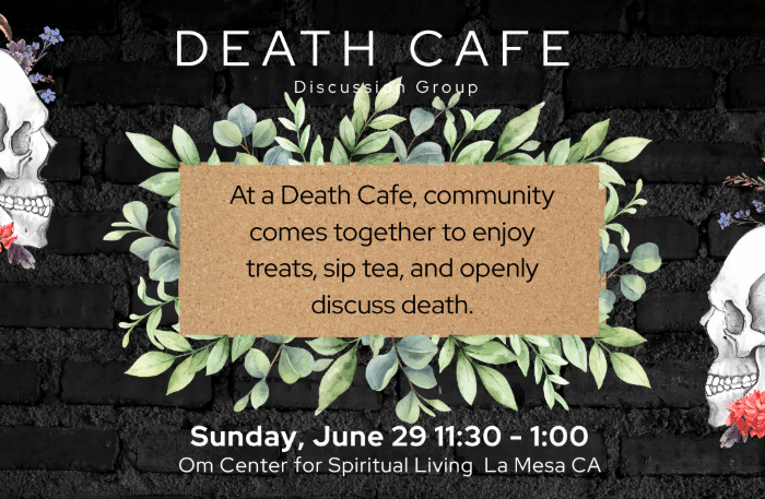 Death Cafe - Om Center for Spiritual Living La Mesa