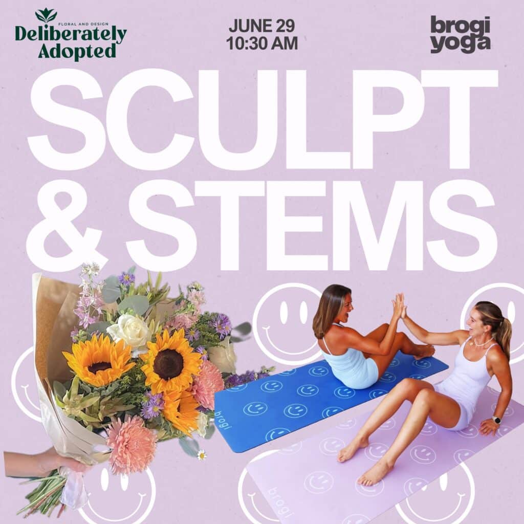 Sculpt & Stems: A Sunday Flow with Brogi Yoga + Blooms