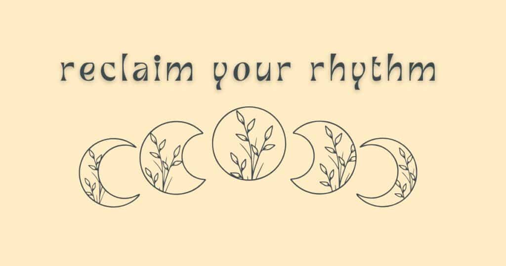 Reclaim Your Rhythm - a Women's Wellness Workshop