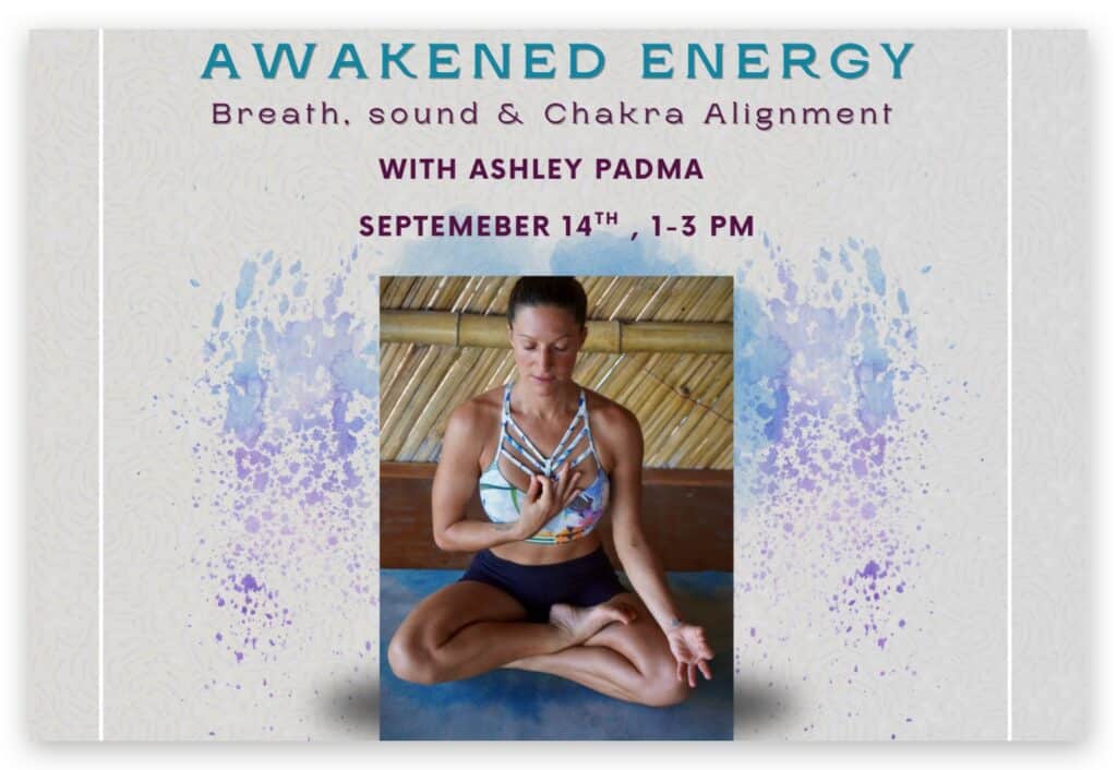 Awakened Energy - Chakras, Awakened Breath & Sound Bath Experience