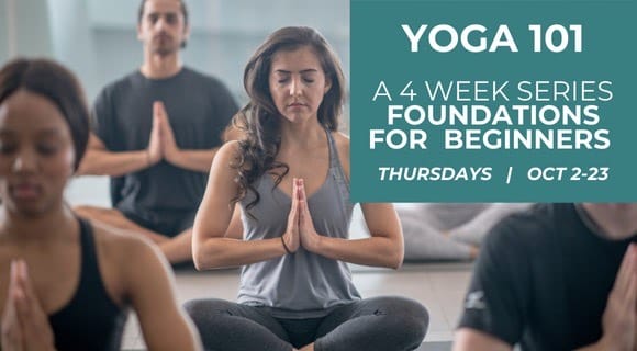 Yoga 101: Foundations for Beginners