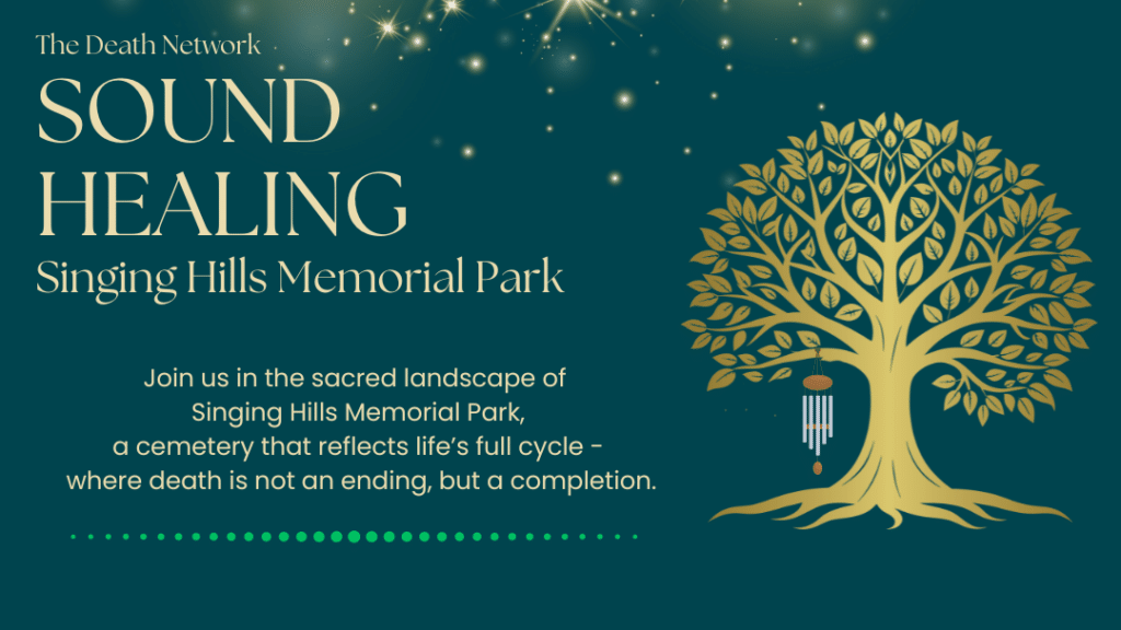 Sound Healing at Singing Hills Memorial Park Cemetery