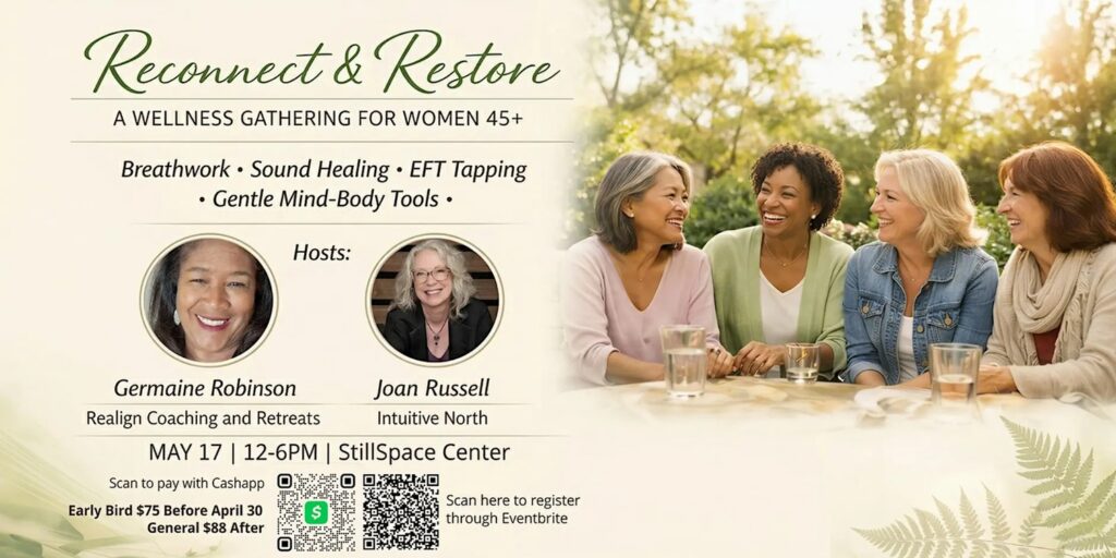 Reconnect & Restore: A Wellness Gathering for Women 45+
