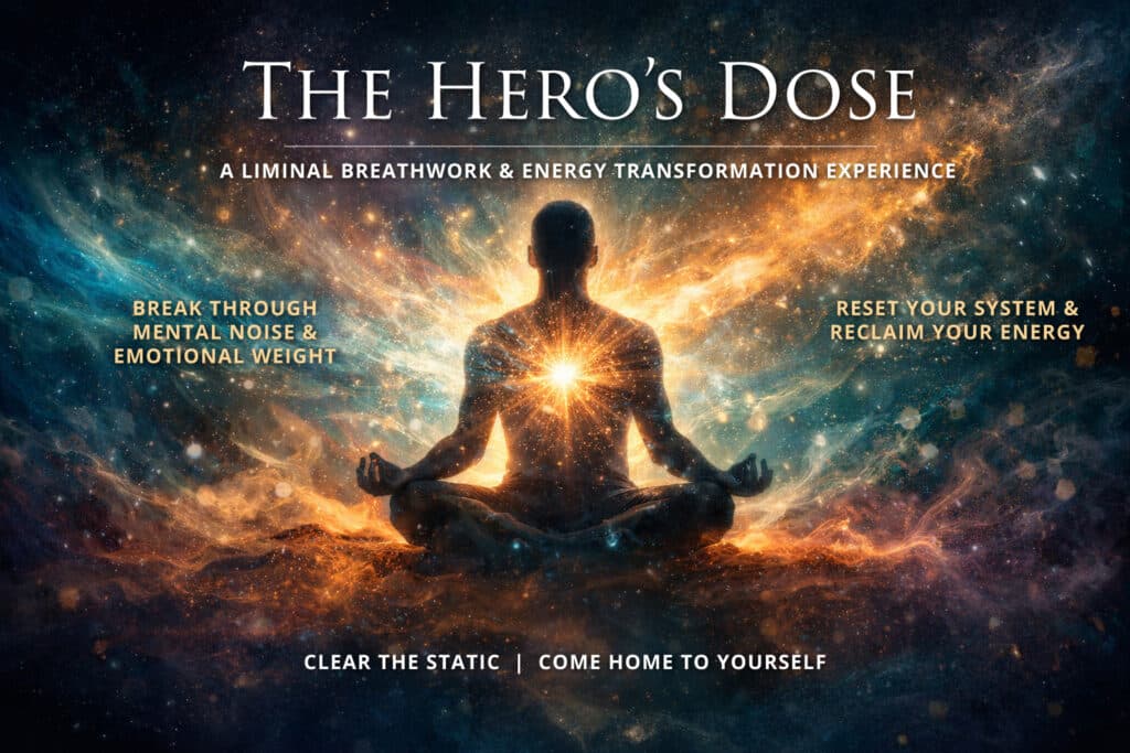 The Hero's Dose: A Liminal Breathwork & Energy Transformation Experience