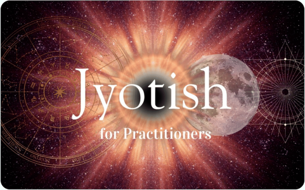 Vedic Astrology (Jyotish) for Practitioners